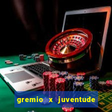 gremio x juventude ao vivo